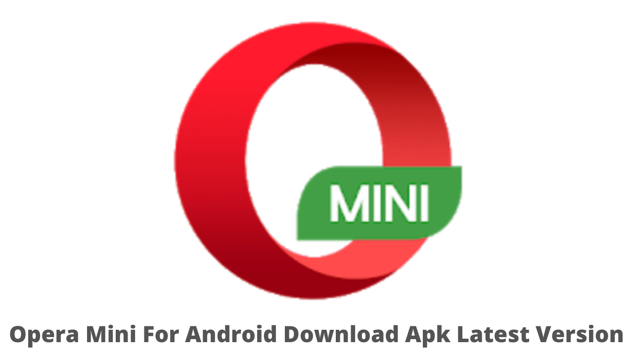 Opera Mini For Android Download Apk Latest Version