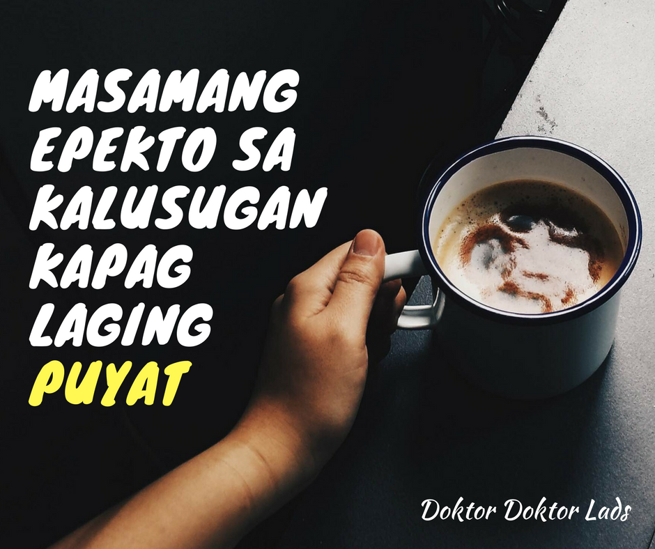 Masamang Epekto sa Kalusugan Kapag Laging Puyat - Doktor Doktor Lads