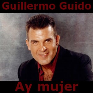 Guillermo Guido – Ay mujer
