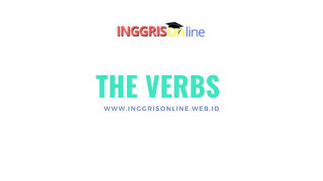 Pemahaman Lebih Jauh Tentang VERBS di dalam Tenses