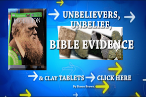 UNBELIEVERS, UNBELIEF, BIBLE EVIDENCE & CLAY TABLETS.