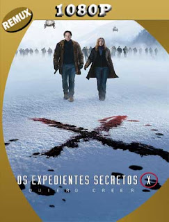 Los Expedientes Secretos X: Quiero Creer (2008) REMUX [1080p] Latino [GoogleDrive] SXGO