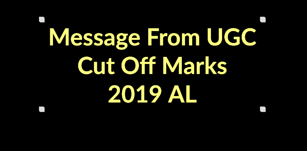 Message from UGC :University Cut Off Marks ( AL 2019)