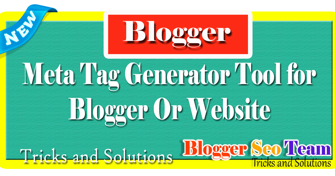 Meta Tag Generator Tool For Blogger Or Website Title Author Description Keywords Distribution Robots Blogger Seo Team