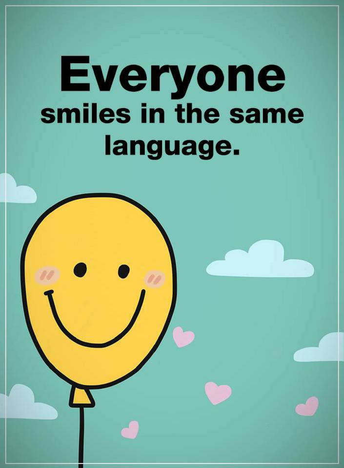 Smile Quotes everyone smiles in the same - Quotes