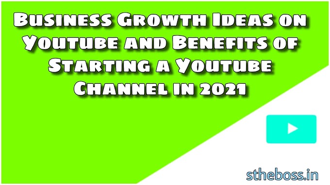 Multiple Business Growth Ideas on YouTube | Benefits of Starting a YouTube Channel