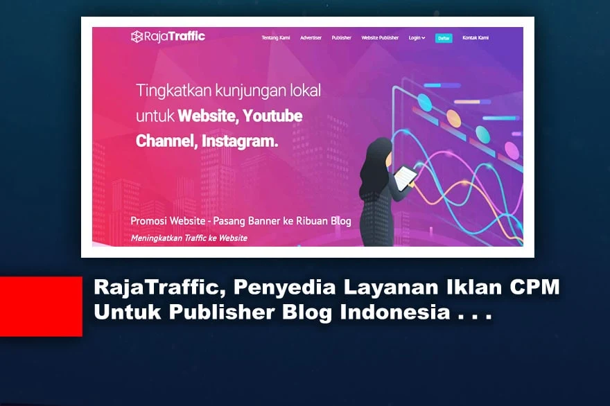 Raja Traffic, Penyedia Layanan Iklan Asli Indonesia