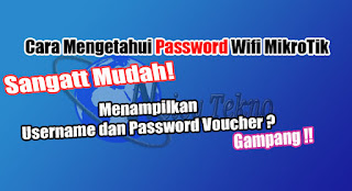 cara mengetahui password wifi dan voucher di mikrotik