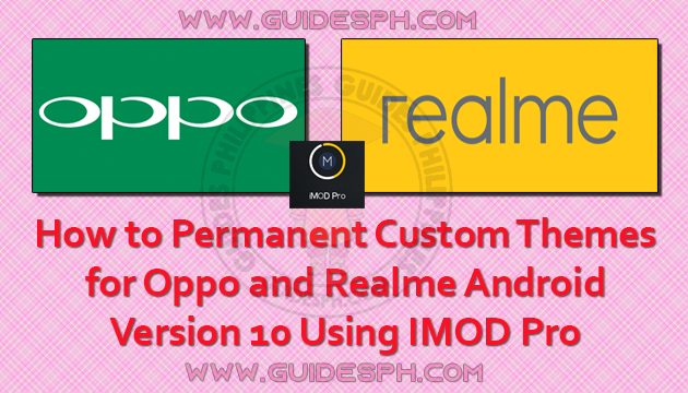 How to Permanent Custom Themes for Oppo and Realme Android Version 10 Using IMOD Pro