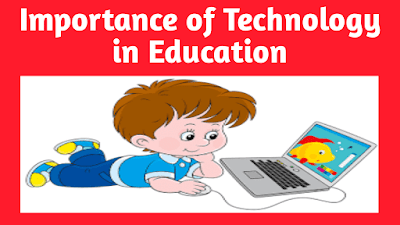 Importance of Technology in Education