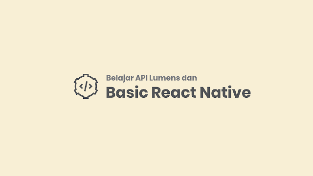 Api lumens dan basic react native Api lumens dan basic react native