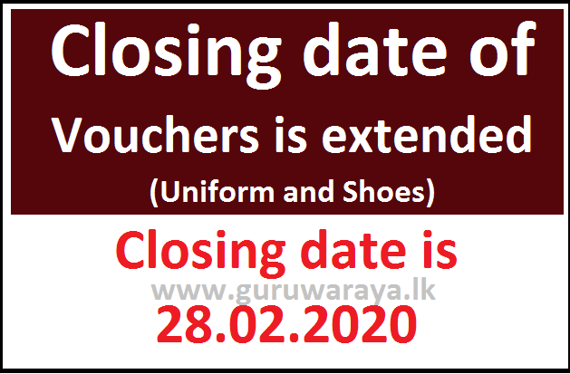 Closing date of Vouchers Extended (Uniform and shoes)