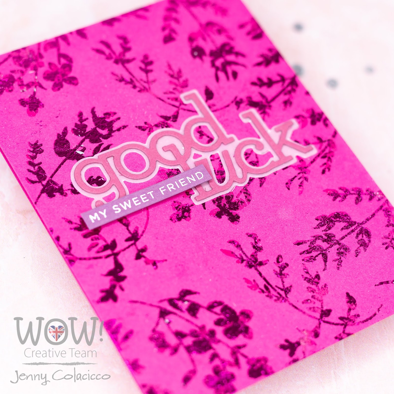 WOW! Embossing Powder Blog Foiling with Bonding Powder with Jenny Colacicco