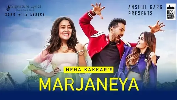 Marjaneya Lyrics - Neha Kakkar | Feat. Abhinav Shukla and Rubina Dilaik Marjaneya Lyrics - Neha Kakkar | Feat. Abhinav Shukla and Rubina Dilaik
