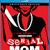 JOHN WATERS 'SERIAL MOM' MOVIE COMING TO BLU-RAY COLLECTOR'S EDITION