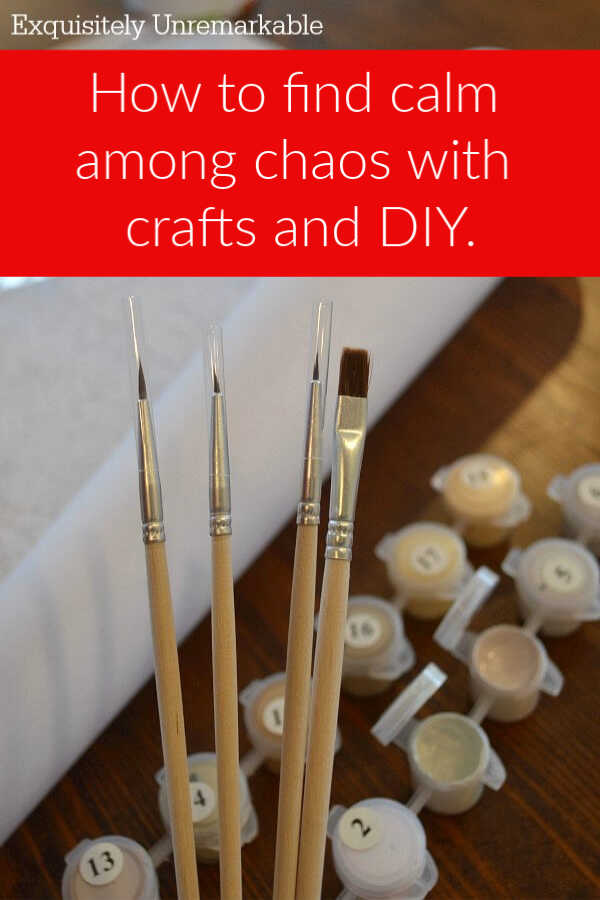 How To Find Calm Among Chaos With DIY and Crafts