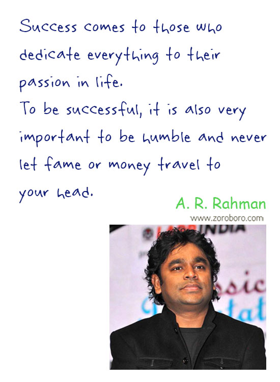 A. R. Rahman Quotes, A. R. Rahman Music Quotes, A. R. Rahman Inspirational Quotes, A. R. Rahman Life Quotes, A. R. Rahman Music Thoughts