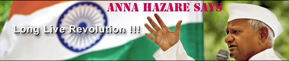 Anna Hazare Says
