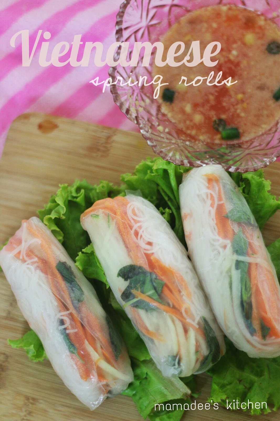 mamadee's kitchen Vietnamese spring rolls/ popia