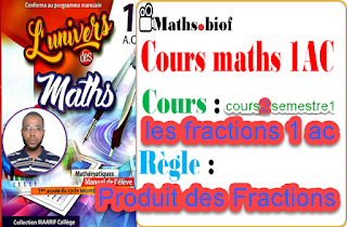 Cours2 Multiplication des nombre en écriture fractionnaire اولى اعدادي دولي خيار فرنسية دروس رياضيات Cours2 Multiplication des nombre en écriture fractionnaire اولى اعدادي دولي خيار فرنسية دروس رياضيات