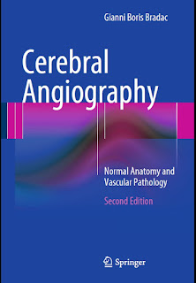 Cerebral Angiography Normal Anatomy and Vascular Pathology 2nd Edition Cerebral Angiography Normal Anatomy and Vascular Pathology 2nd Edition