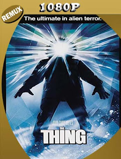 La cosa (The Thing) (1982) REMUX [1080p] Latino [GoogleDrive] SXGO