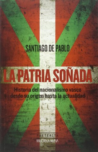 NaZionalismo BasKo: hipocresías, traiciones, corruptelas y otras vergüenzas - Página 4 La-patria-so%25C3%25B1ada-santiago-pablo-contreras