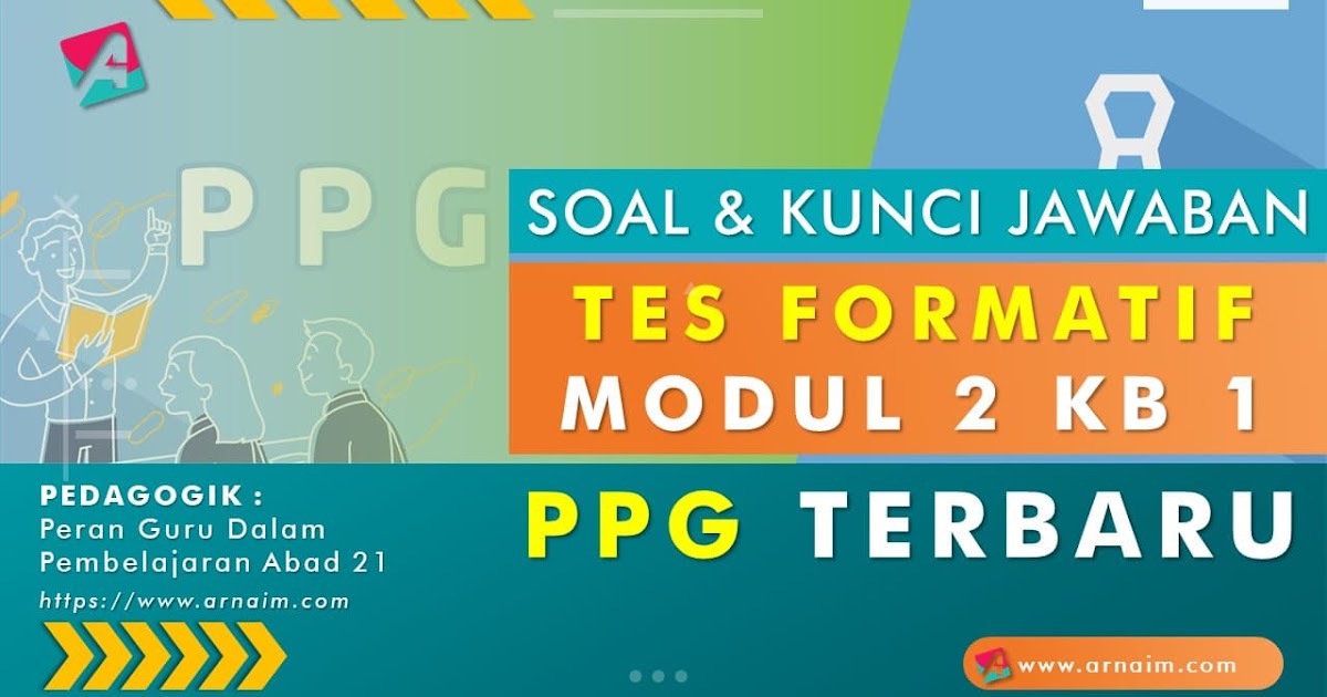 Soal Dan Kunci Jawaban Tes Formatif Modul 2 Kb 1 Ppg Terbaru Arnaim Com Soal Dan Kunci Jawaban Tes Formatif Modul 2 Kb 1 Ppg Terbaru Arnaim Com
