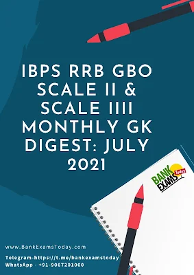 IBPS RRB GBO Scale II & Scale III GK Digest: July 2021