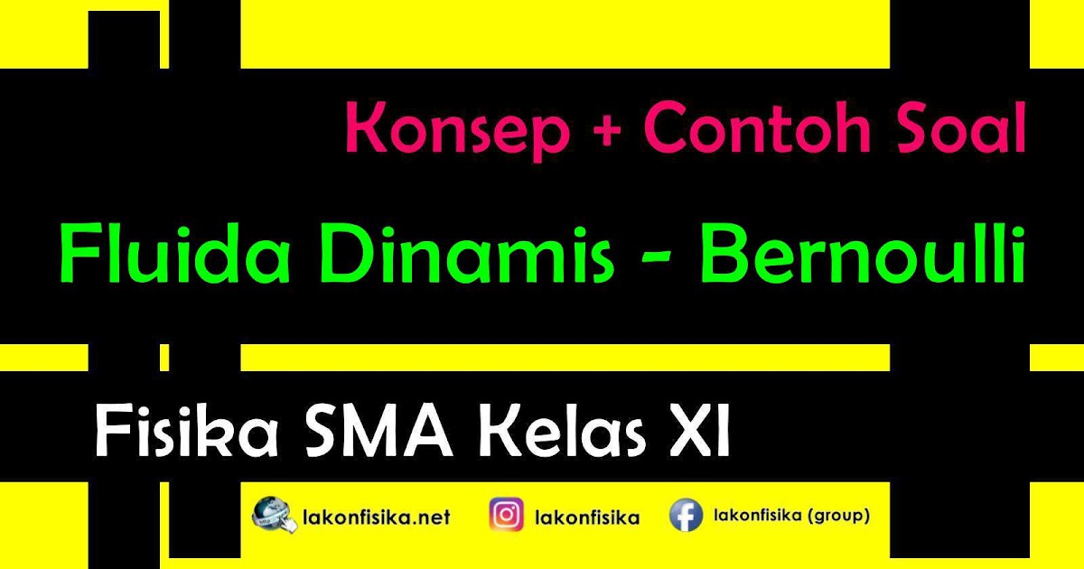 Konsep dan Contoh Soal Fluida Dinamis – Hukum Bernoulli - Fisika SMA