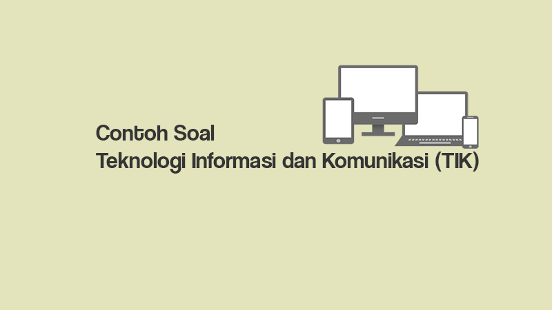 Contoh Soal Tik Pilihan Ganda Beserta Jawabannya Manglada Tech