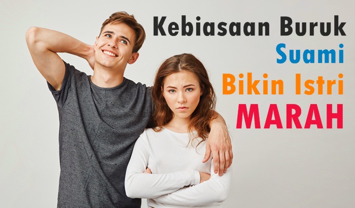 15 Kebiasaan Buruk Suami Yang Bikin Istri Marah Keluarga Biru 15 Kebiasaan Buruk Suami Yang Bikin Istri Marah Keluarga Biru