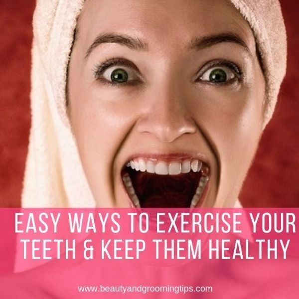 Exercising teeth the natural way Beauty and Personal Grooming