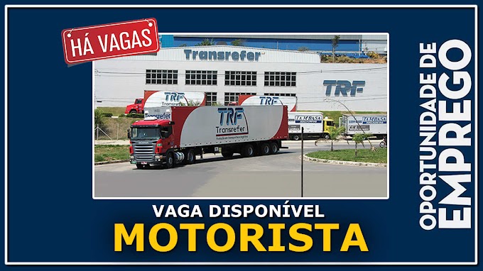 Transrefer Transportes abre vagas para Motorista Truck 