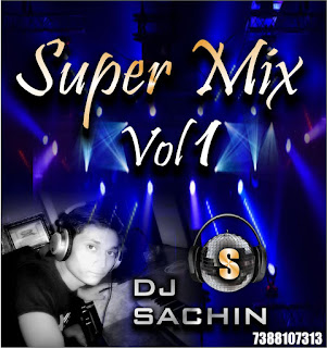 SUPER-MIX-dj-sachin-download-latest-desi-remix-mp3