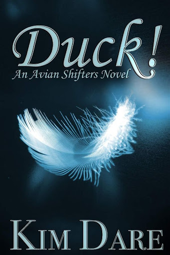Duck! | Avian shifters #1 | Kim Dare Duck! | Avian shifters #1 | Kim Dare