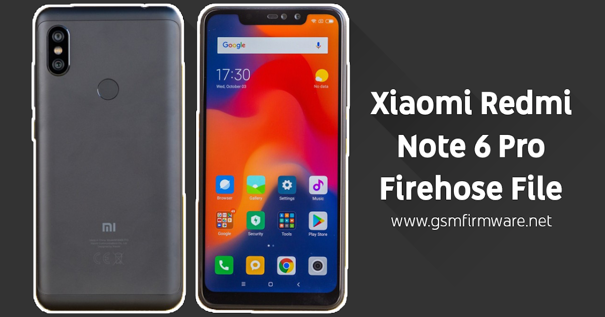 Xiaomi Redmi Note 6 Pro Firehose File No Need Auth