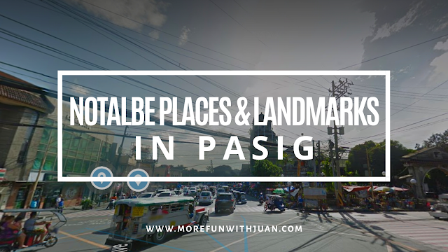 most preserved culture of pasig culture of pasig city pasig city famous products old pasig city hall instagrammable places in pasig history of pasig city tagalog plaza rizal pasig city history