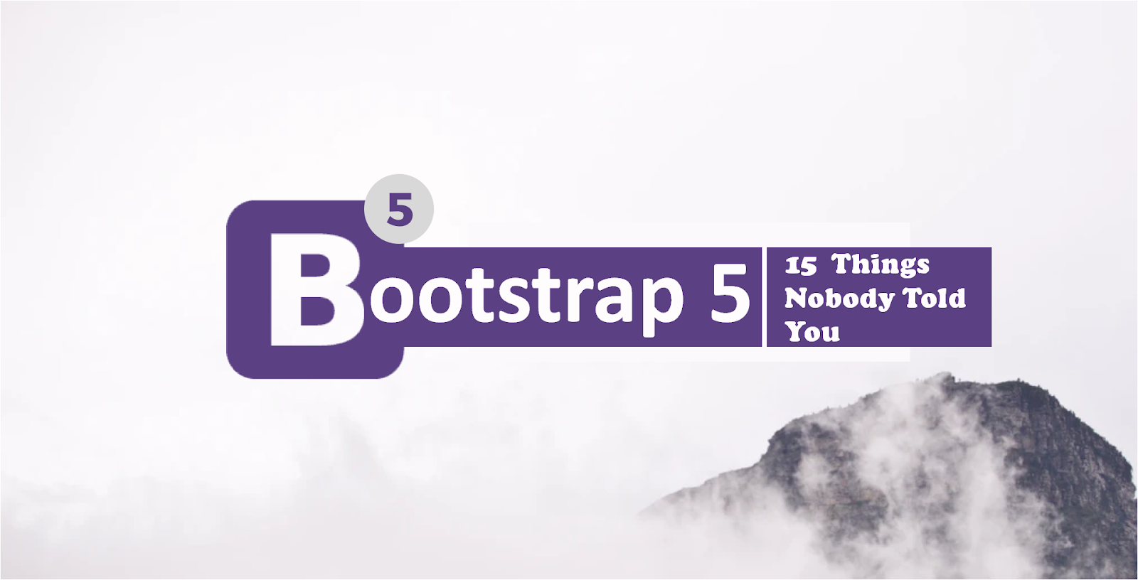 15 Things Nobody Told You About Bootstrap 5