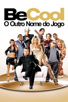 Be Cool: O Outro Nome do Jogo Torrent - BluRay 1080p Dual Áudio