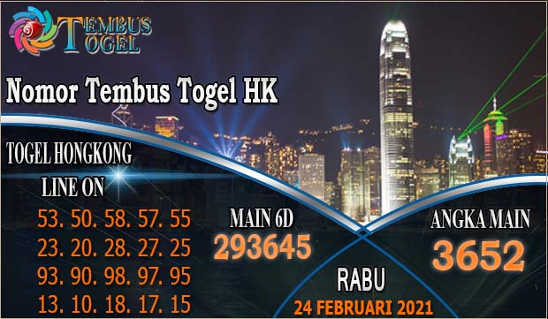 Nomor Tembus Togel HK - Hari Rabu 24 Februari 2021