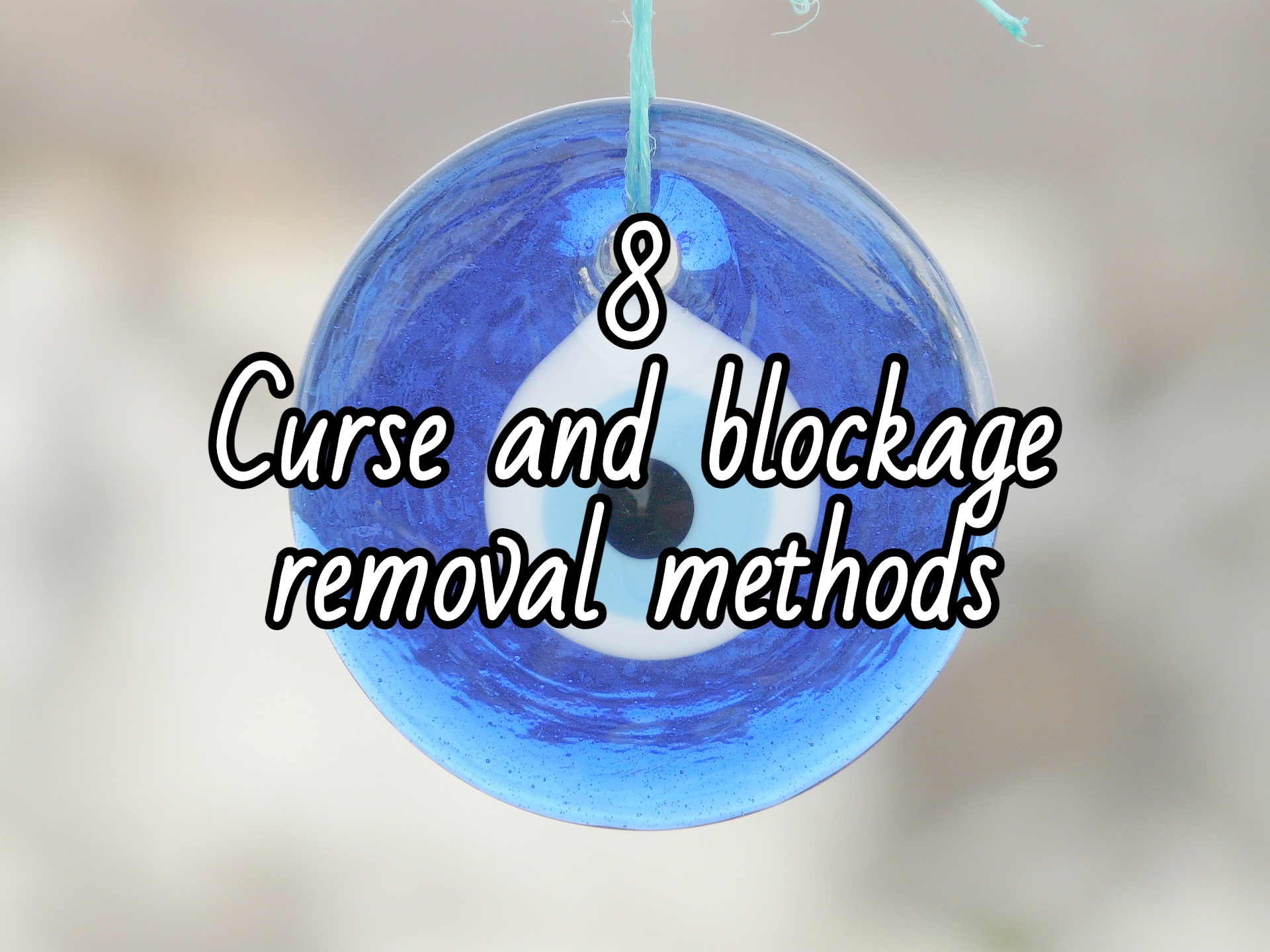8 Curse and Blockage Removal Methods