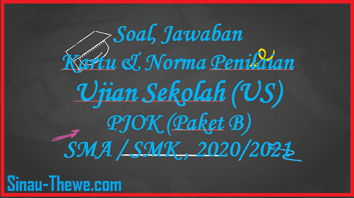 Soal Jawaban Ujian Sekolah Pjok Sma Smk Tahun 2021 Paket B Sinau Thewe Com
