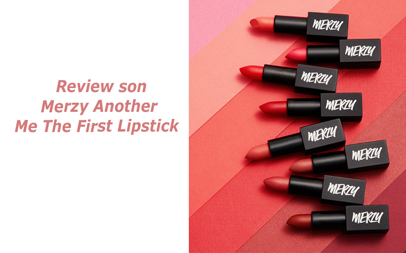   Review son Merzy Another Me The First Lipstick, bảng màu son