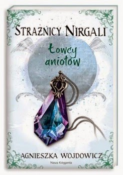 "Strażnicy Nirgali. Łowcy aniołów" tom II