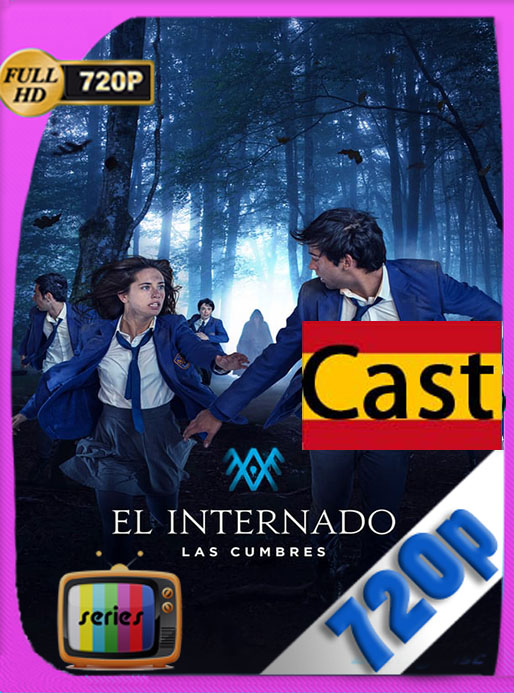 El Internado Las Cumbres Temporada 1 (2021) HD 720p Castellano [GoogleDrive] [tomyly]