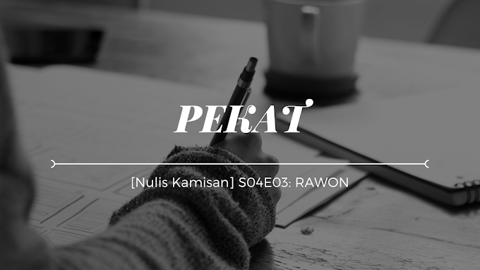 [Nulis Kamisan] S04E03: RAWON