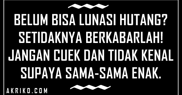 Free Gambar Remah Remah Gemala Putri Hutang Itu Manusiawi Asalkan Dilunasi Terkeren by Kata Cinta