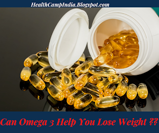 Can Omega 3 Help You Lose Weight - HealthCampIndia blogspot