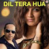 Dil Tera Hua Lyrics - Sukhdev